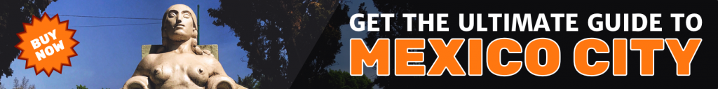 Banner ad for Mexico City: The Ultimate Guide